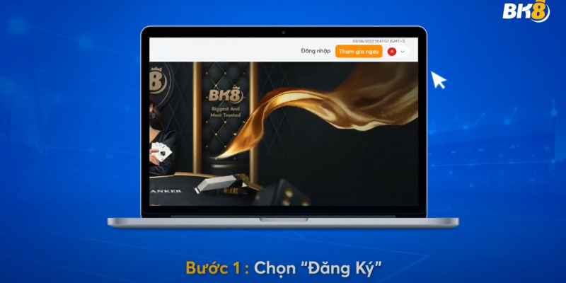 Cách mở tài khoản BK8  nhanh chóng, hiệu quả